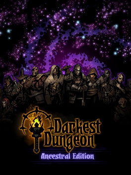 Darkest Dungeon (Ancestral Edition)